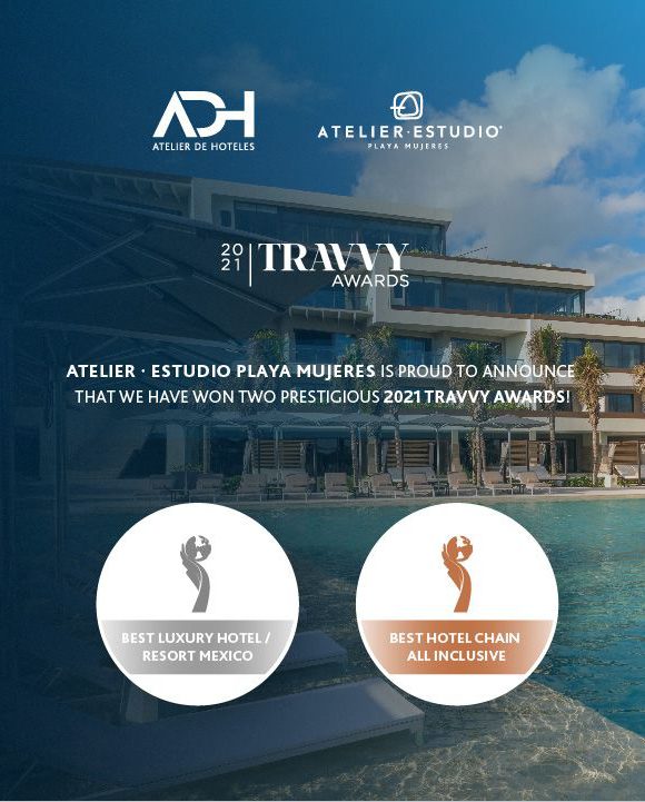 Atelier Playa Mujeres and ATELIER de Hoteles win two titles in silver and bronze as the best all-inclusive and luxury hotel chain in Mexico.