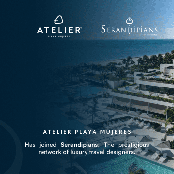 serandipians: ATELIER Playa Mujeres joins the best known luxury travel designers network